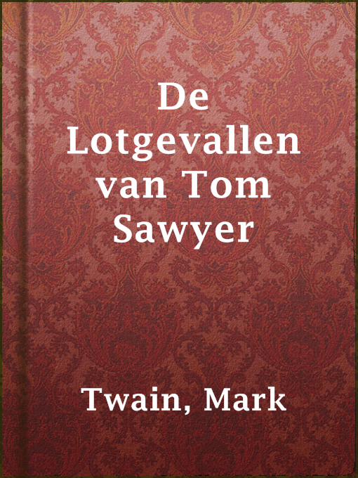 Title details for De Lotgevallen van Tom Sawyer by Mark Twain - Available